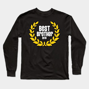 Best Brother 2019 Long Sleeve T-Shirt